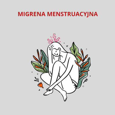 MIGRENA MENSTRUACYJNA - DLACZEGO PRZED OKRESEM BOLI GŁOWA I CO NAPRAWDĘ POMAGA.